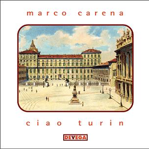 Marco Carena Ciau Turin!