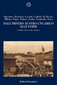 Dall’ Impero Austro-ungarico alle Foibe